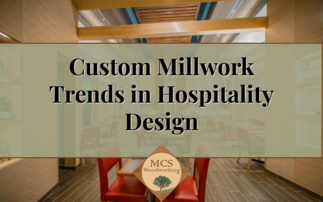 Custom Millwork Trends in Hospitality Design
