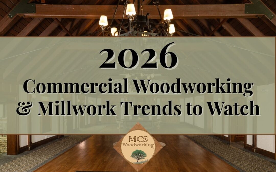 Commercial Woodworking & Millwork Trends to Watch in 2026