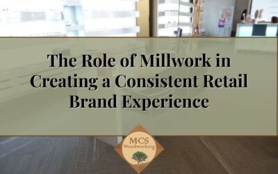 The Role of Millwork in Creating a Consistent Retail Brand Experience
